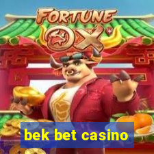 bek bet casino